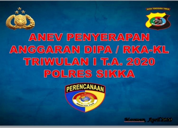 Anev Penyerapan Anggaran Triwulan I  Polres Sikka